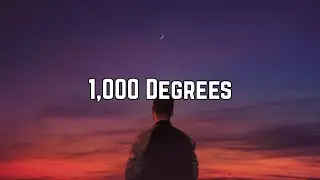 Cloe Wilder - 1,000 Degrees (Lyrics)