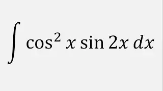 Integral of cos^2(x)sin(2x) dx