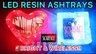 LED RESIN ASHTRAY - SCARFACE ASHTRAYS THAT REALLY LIGHT UP! *WIRELESS!!* [EASY & FUN RESIN TUTORIAL]