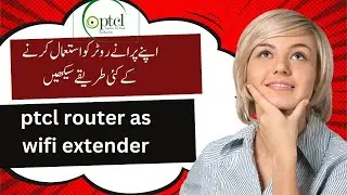 how to use PTCL DSL  modem as a WIFI router || ptcl router as wifi extender