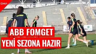 ABB FOMGET yeni sezona Fenerbahçe maçıyla başlıyor