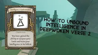 How to Unbound Your Intelligence | Deepwoken Verse 2