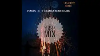 E-MANTRA - Best of Silence Albums Mix