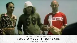 Prezioso Feat. Marvin - Voglio Vederti Danzare [Official Video] HD