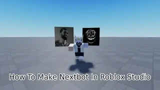 How To Make Your Own Nextbot In Roblox Studio