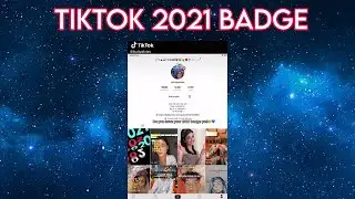 How To Get 2021 Badge On TikTok