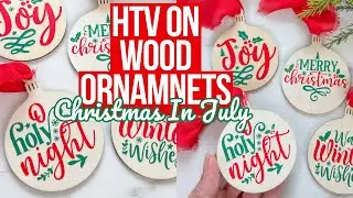 HOW TO APPLY SISER HTV ON WOOD | CHRISTMAS IN JULY