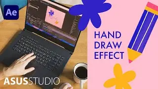 Анимация иллюстрации и Hand Draw Effect в After Effects | ASUS STUDIO