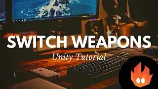 Weapon Switching - Unity Tutorial