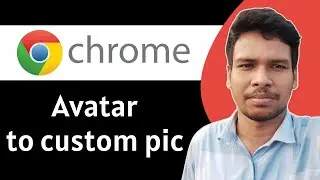 How To Change Google Chrome Avatar To Custom Picture - Full Guide