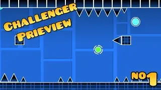 Challenger Preview #1 - Geometry Dash