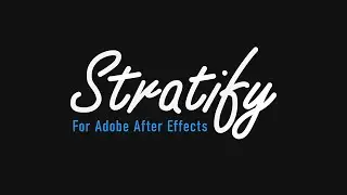 Stratify for After Effects