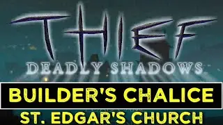 St. Edgar's Eve - All Loot (Thief: Deadly Shadows)