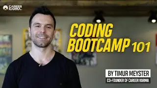 Coding Bootcamp 101: Everything You Need to Know by Timur Meyster 