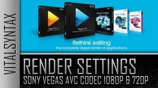 Sony Vegas Best Render Settings for 1080p and 720p