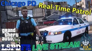 Chicago PD LIVE Patrol In Real-Time | GTA 5 LSPDFR Live Stream 203