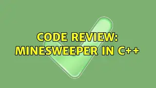 Code Review: Minesweeper in C++