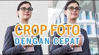 Cara Crop Foto Dengan Cepat Menggunakan Photoshop