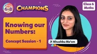 Knowing Our Numbers Class 6 Maths - Concept Session (Ep-1) | Math Class 6th Chapter 1 | BYJU'S