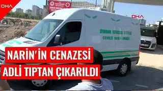 Narin'in cenazesi adli tıp kurumundan çıkarıldı