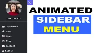 How to Create a Animated Sidebar Menu using HTML, CSS & JavaScript