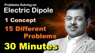 Problems Solving on Electric Dipole Interactions | Booster Classes for IIT JEE Advanced Physics