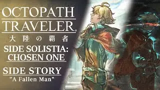 [ENG Subs] Octopath Traveler: CotC | Sidestory - A Fallen Man