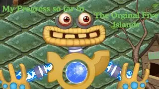 My Singing Monsters: My progress so far in the Origanal Five islands