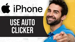 How to Use Auto Clicker on iPhone