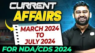 NDA Current Affairs 2024: One Shot NDA Current Affairs | March 2024 - July 2024 | Defence Wallah