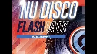 Nu Disco Ableton Live Template 'Flashback' by Abletunes