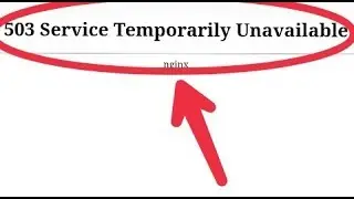 503 Service Temporarily Unavailable Website in Browser Problem