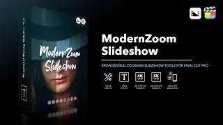 ModernZoom Slideshow - Professional Zooming Slideshow Tools for Final Cut Pro - Pixel Film Studios