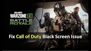 How to Fix Cod Warzone Black Screen Issue on Windows 11