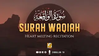 Stunning recitation of Surah Al Waqiah الواقعة‎ (The Inevitable) ⋮ Zikrullah TV