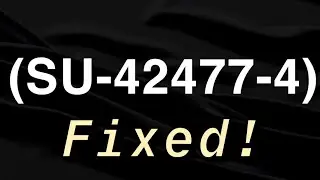 PS4 (SU-42477-4) ERROR FIX