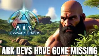 The ARK Devs have gone missing…