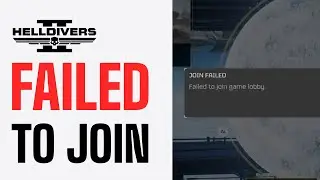 How To Fix Failed To Join Lobby Error in Helldivers 2 (2024)