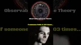What if Someone Folds Paper 103 times || Observable Universe Theory 