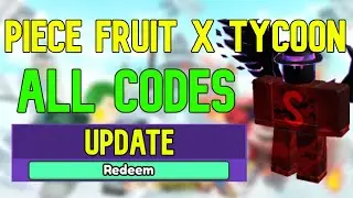 ALL Piece Fruit X Tycoon CODES | Roblox Piece Fruit X Tycoon Codes (July 2023)