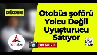 Otobüs şoförü değil, #uyuşturucu satıcısı çıktı #Düzce Haber