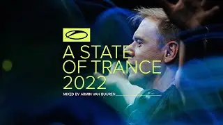 A State Of Trance 2022 (Mixed by Armin van Buuren) [OUT NOW]