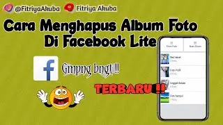 Cara Menghapus Album Foto Menggunakan Aplikasi Facebook Lite || FitriyaAkuba