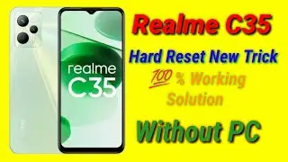 Realme C35 Hard Reset || RMX3511 Pattern Unlock Without PC New Method 2023 || (💯%Working)