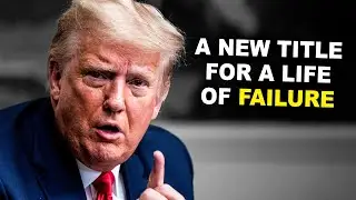 Trump Wins A Title He Never Wanted, But 100% Deserves