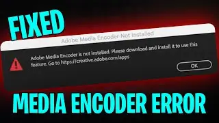 Adobe Media Encoder is Not Installed Please Download and Install it to Use This Feature FIX (2024)