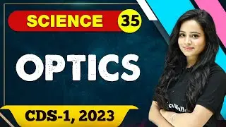 Science 35 : Optics || CDS -1 2023 II Defence Wallah
