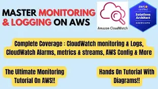 Master CloudWatch, CloudTrail & Config on AWS | Complete Hands On Tutorial with Diagrams | 