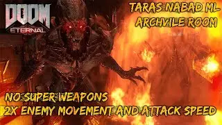 Taras Nabad ML Archvile Room 2x Enemy Speed [AI_Haste 2]