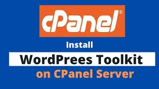 How to Install WordPress Toolkit on cPanel Server